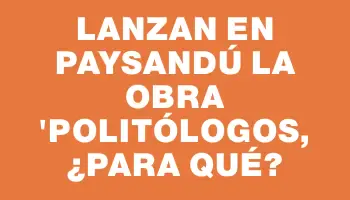 Lanzan en Paysandú la obra 