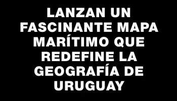 Lanzan un fascinante mapa marítimo que redefine la geografía de Uruguay