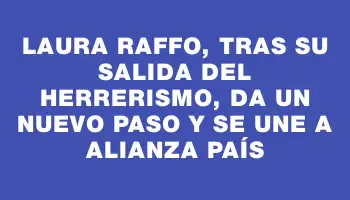 Laura Raffo, tras su salida del herrerismo, da un nuevo paso y se une a Alianza País