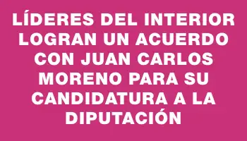 Líderes del interior logran un acuerdo con Juan Carlos Moreno para su candidatura a la diputación