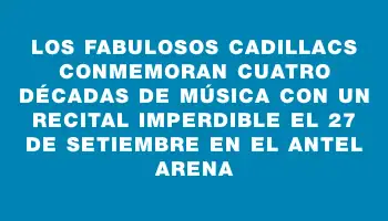 Los Fabulosos Cadillacs conmemoran cuatro décadas de música con un recital imperdible el 27 de setiembre en el Antel Arena