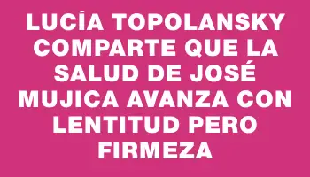 Lucía Topolansky comparte que la salud de José Mujica avanza con lentitud pero firmeza