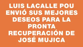 Luis Lacalle Pou envió sus mejores deseos para la pronta recuperación de José Mujica