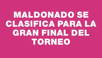 Maldonado se clasifica para la gran final del torneo