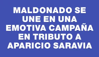 Maldonado se une en una emotiva campaña en tributo a Aparicio Saravia