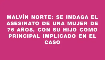 Malvín Norte: se indaga el asesinato de una mujer de 76 años, con su hijo como principal implicado en el caso