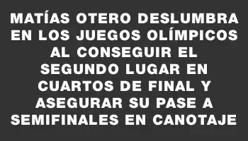 Matías Otero deslumbra en los Juegos Olímpicos al conseguir el segundo lugar en cuartos de final y asegurar su pase a semifinales en Canotaje