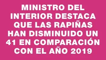 Ministro del Interior destaca que las rapiñas han disminuido un 41 % en comparación con el año 2019