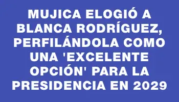 Mujica elogió a Blanca Rodríguez, perfilándola como una 