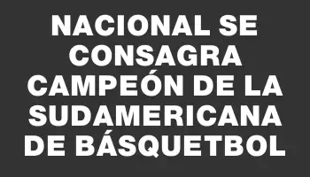 Nacional se consagra campeón de la Sudamericana de básquetbol