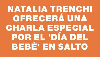 Natalia Trenchi ofrecerá una charla especial por el 