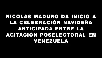 Nicolás Maduro da inicio a la celebración navideña anticipada entre la agitación poselectoral en Venezuela