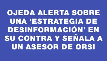 Ojeda alerta sobre una 