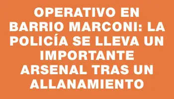 Operativo en barrio Marconi: la Policía se lleva un importante arsenal tras un allanamiento