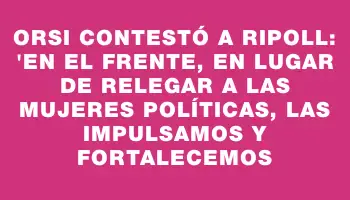 Orsi contestó a Ripoll: 