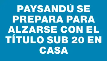 Paysandú se prepara para alzarse con el título Sub 20 en casa