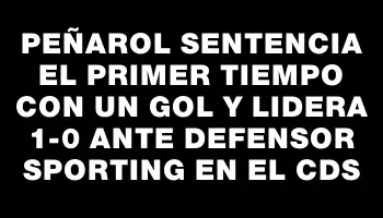 Peñarol sentencia el primer tiempo con un gol y lidera 1-0 ante Defensor Sporting en el Cds