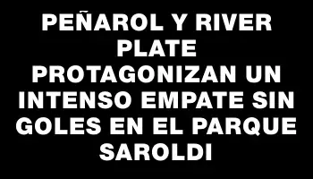 Peñarol y River Plate protagonizan un intenso empate sin goles en el Parque Saroldi