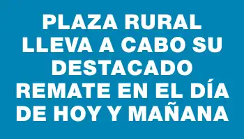 Plaza Rural lleva a cabo su destacado remate en el día de hoy y mañana