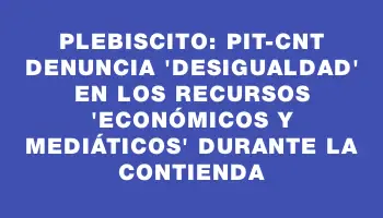 Plebiscito: Pit-cnt denuncia 