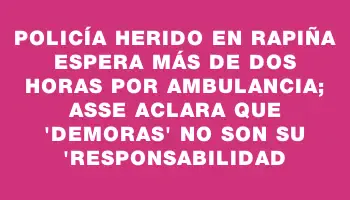 Policía herido en rapiña espera más de dos horas por ambulancia; Asse aclara que 