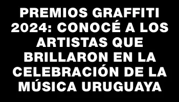 Premios Graffiti 2024: Conocé a los artistas que brillaron en la celebración de la música uruguaya