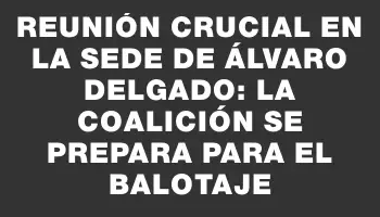 Reunión crucial en la sede de Álvaro Delgado: la coalición se prepara para el balotaje