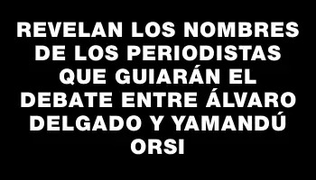 Revelan los nombres de los periodistas que guiarán el debate entre Álvaro Delgado y Yamandú Orsi