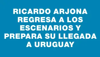 Ricardo Arjona regresa a los escenarios y prepara su llegada a Uruguay
