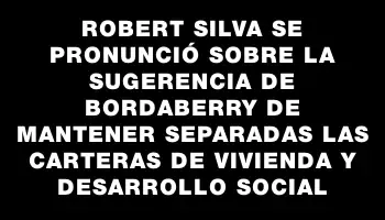 Robert Silva se pronunció sobre la sugerencia de Bordaberry de mantener separadas las carteras de Vivienda y Desarrollo Social