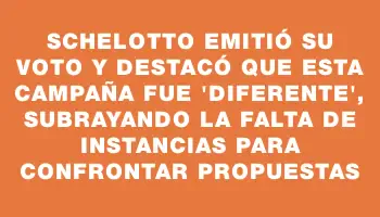 Schelotto emitió su voto y destacó que esta campaña fue 