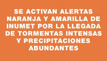 Se activan alertas naranja y amarilla de Inumet por la llegada de tormentas intensas y precipitaciones abundantes