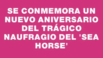 Se conmemora un nuevo aniversario del trágico naufragio del “Sea Horse”