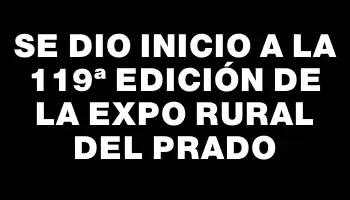 Se dio inicio a la 119ª Edición de la Expo Rural del Prado