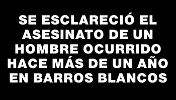 Se esclareció el asesinato de un hombre ocurrido hace más de un año en Barros Blancos