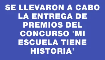 Se llevaron a cabo la entrega de premios del concurso “Mi escuela tiene historia”