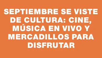 Septiembre se viste de cultura: cine, música en vivo y mercadillos para disfrutar