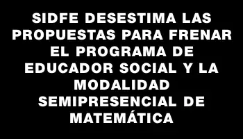 Sidfe desestima las propuestas para frenar el programa de Educador Social y la modalidad semipresencial de Matemática