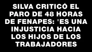 Silva criticó el paro de 48 horas de Fenapes: 