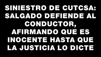 Siniestro de Cutcsa: Salgado defiende al conductor, afirmando que es inocente hasta que la Justicia lo dicte