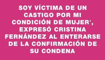 Soy víctima de un castigo por mi condición de mujer