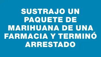 Sustrajo un paquete de marihuana de una farmacia y terminó arrestado
