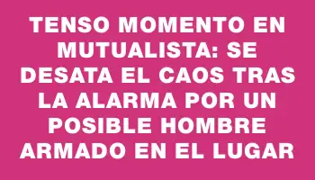 Tenso momento en mutualista: se desata el caos tras la alarma por un posible hombre armado en el lugar