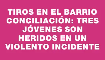 Tiros en el barrio Conciliación: tres jóvenes son heridos en un violento incidente