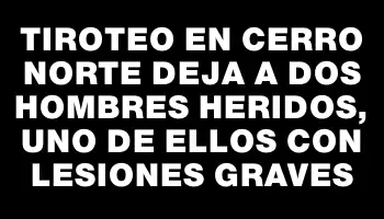 Tiroteo en Cerro Norte deja a dos hombres heridos, uno de ellos con lesiones graves