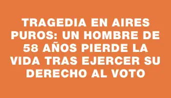 Tragedia en Aires Puros: un hombre de 58 años pierde la vida tras ejercer su derecho al voto