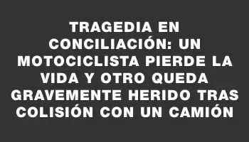 Tragedia en Conciliación: un motociclista pierde la vida y otro queda gravemente herido tras colisión con un camión