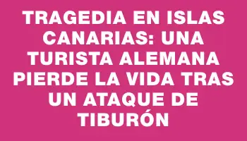 Tragedia en Islas Canarias: una turista alemana pierde la vida tras un ataque de tiburón