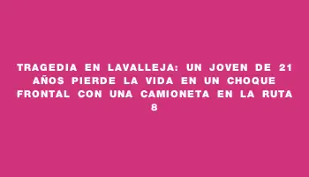 Tragedia en Lavalleja: un joven de 21 años pierde la vida en un choque frontal con una camioneta en la ruta 8