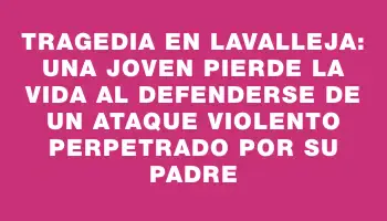 Tragedia en Lavalleja: una joven pierde la vida al defenderse de un ataque violento perpetrado por su padre